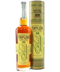 Colonel E. H. Taylor Barrel Proof